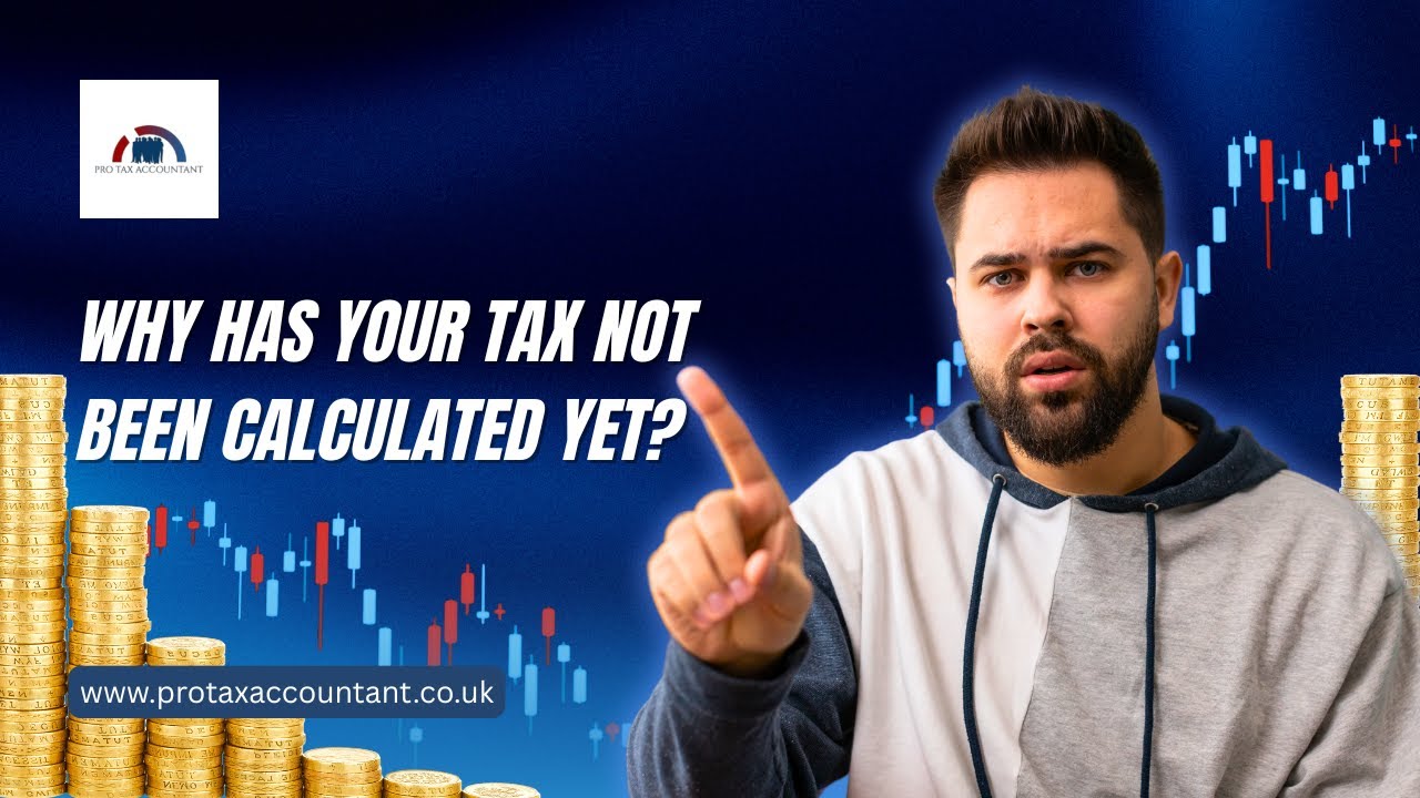 Why Your UK Tax Isn't Calculated Yet: 2025/26 Rates, Delays & Solutions